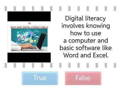 True or False about Digital literacy