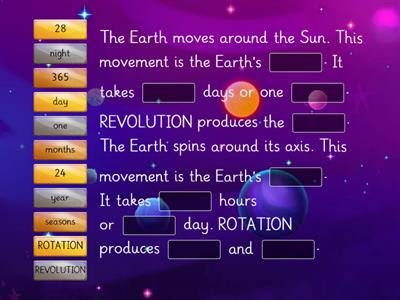 Earth's rotation and Earth's revolution.