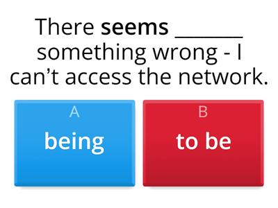 -ing or Infinitive?