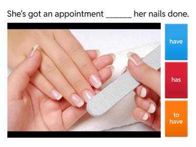 INT B - Unit 7 - Have something done