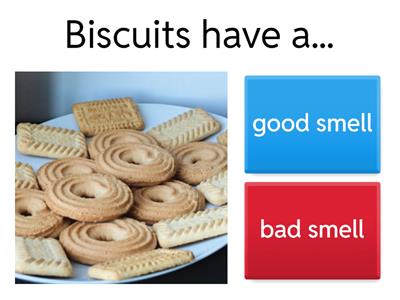 I can see, smell, touch, hear