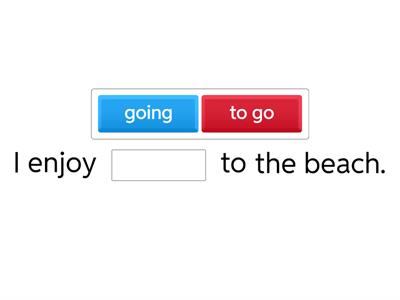 Gerunds and Infinitives