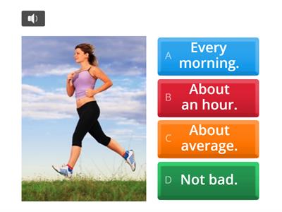 How often do you ... 