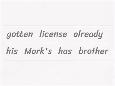 Present perfect (yet, ever, already)