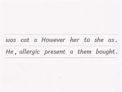 Order the words to make sentences.