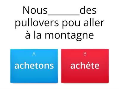 FRANCESE: ( QUIZ) COMPLETA CON IL VERBO ACHETER ( comprare)