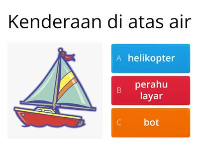 Unit 6 : Mari Bersiar-siar ! (Kenderaan di darat, udara dan di atas air)