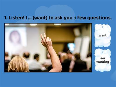 Present Simple or Continuous (stative verbs)