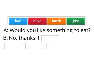 EVER, ALREADY, JUST, YET