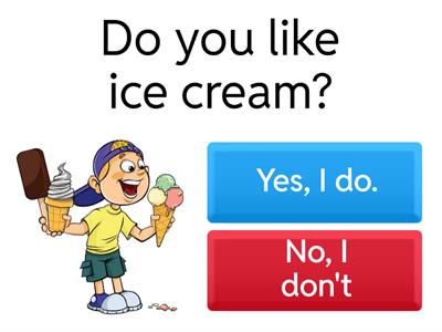 I like - I don't like