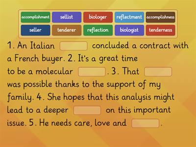 Noun Suffixes. Choose the correct nouns. 