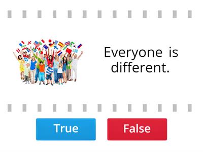 T3- True or False: Culture 