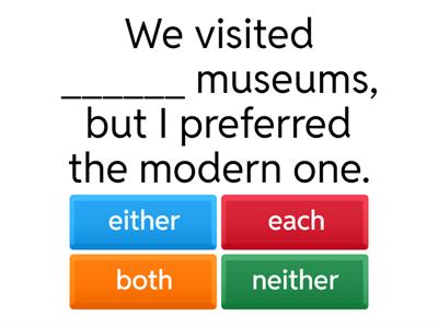 Both, neither, either, every, each, all