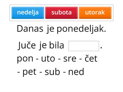 Dani u nedelji, danas, sutra, juče