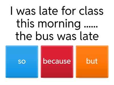 Conjunctions ( SO/AND/BUT/BECAUSE)