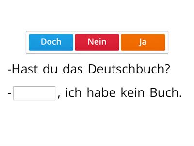  Ja, nein, doch