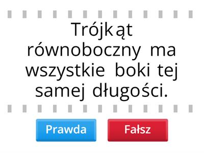 Podział trójkątów ze względu na boki. Oceń prawdziwość zdań.