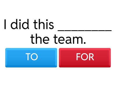 TO or FOR (direction/motivation)