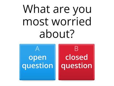 Open and closed questions