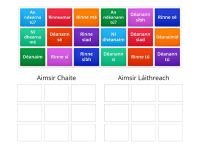 Group sort: Aimsir Chaite & Aimsir Láithreach