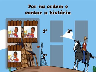 Vamos por na ordem e contar a história