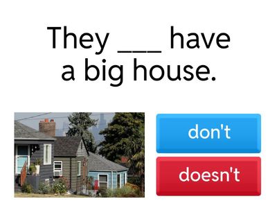  don't / doesnt