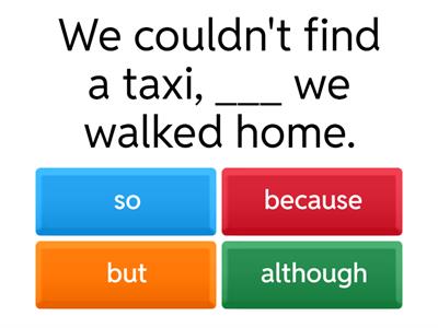 Connectors:  However, so, because, but & although