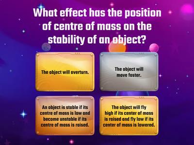 Mass and Weight - Describe qualitatively the  effect of the position of center of mass on the stability of an object.