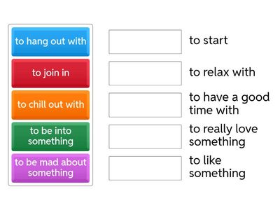 Hobbies & interests (phrasal verbs)