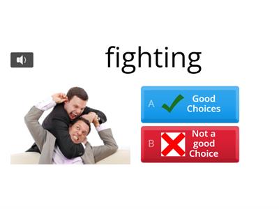 Choices: Good or Not Good?