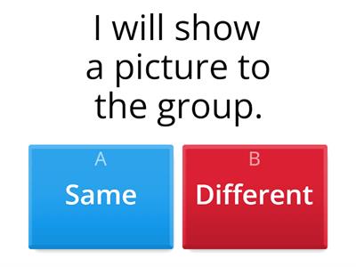 Same or Different