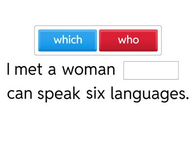 Relative pronouns WHO, WHICH, THAT