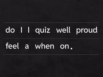 When do you feel good?