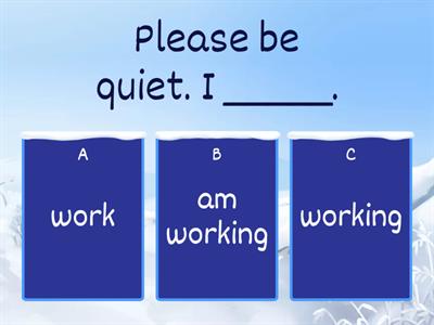 Present Simple and Continuous