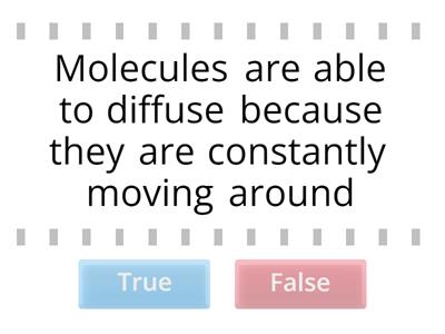 Diffusion True or False