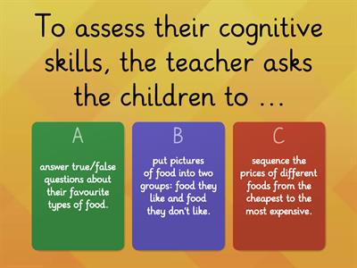 TKT: YL PART 4 focuses of assessing learning 'which does NOT complete the statement'