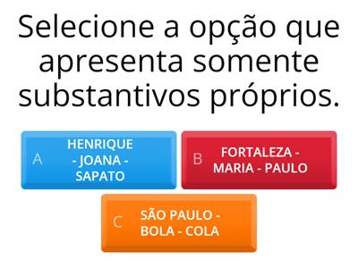 Substantivos: próprio e comum
