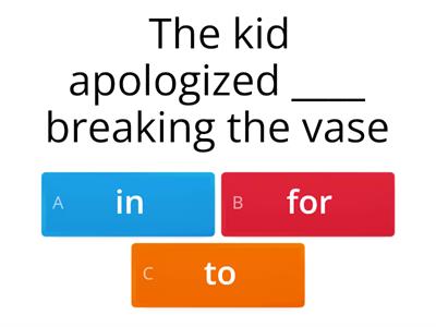 1B2 Unit 3B Prepositions after VERBS (p.236) QUIZ