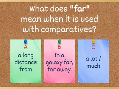 a lot/ far/ much + comparative adjective