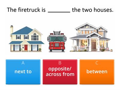 Prepositions: next to - opposite/across from - between