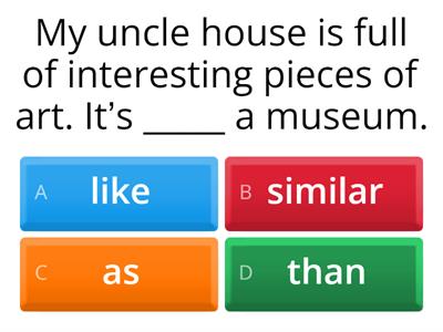 Comparisons: like, different from, (not) as ... as