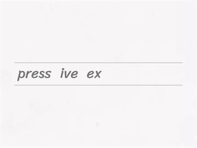  Wilson Step 4.4 unjumble -ive suffix