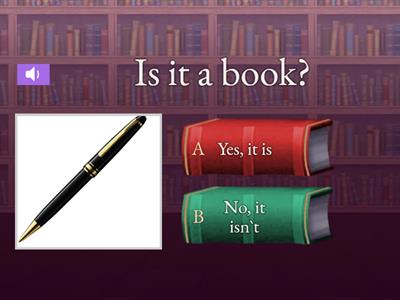 Yes, it is / No, it isn`t