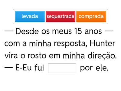 COMPLETE UMA FRASE COM A PALAVRA CORRETA