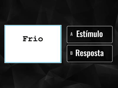 Resposta ou Estímulo?