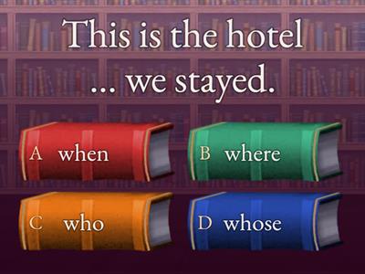 Defining Relative Clauses [who, which, where, when, whose]