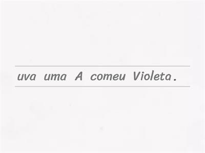 Ordenar palavras para formar frases (consolidação v; c; r)