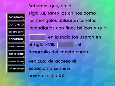 Pon el conector que sea más apropiado para la oración