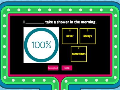 Frequency adverbs  (always, often, sometimes, never)