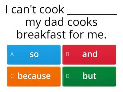 So, but, because, and